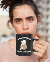 A Mother’s Love Holds It All Together Mug - Mother’s Day Gift for Cat Lovers