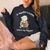 A Mother’s Love Holds It All Together Hoodie - Mother’s Day Gift for Cat Lovers