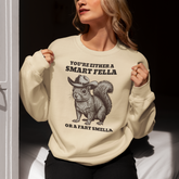 Smart Fella Fart Smella Squirrel Sweatshirt - Funny Cowboy Animal Sweater