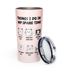 Things I Do In My Spare Time Cat Tumbler Cute Cat Activities Travel Cup