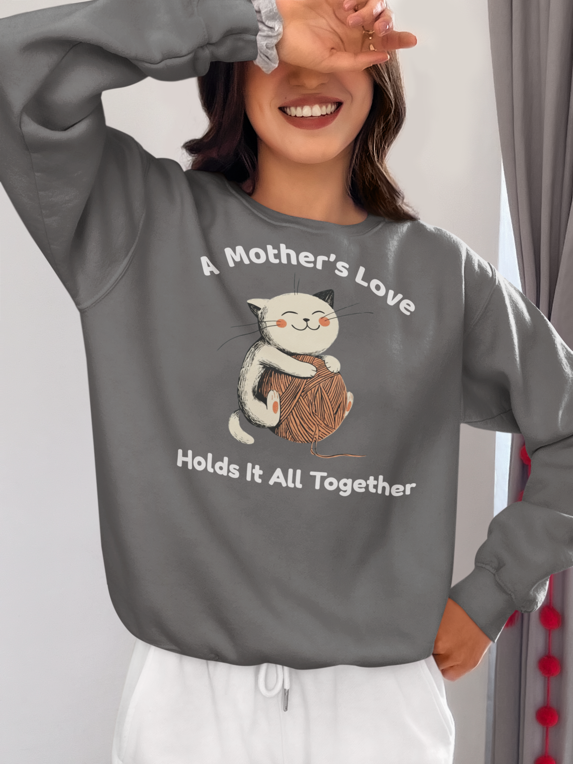 A Mother’s Love Holds It All Together Sweatshirt - Mother’s Day Gift for Cat Lovers