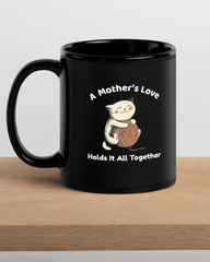 A Mother’s Love Holds It All Together Mug - Mother’s Day Gift for Cat Lovers