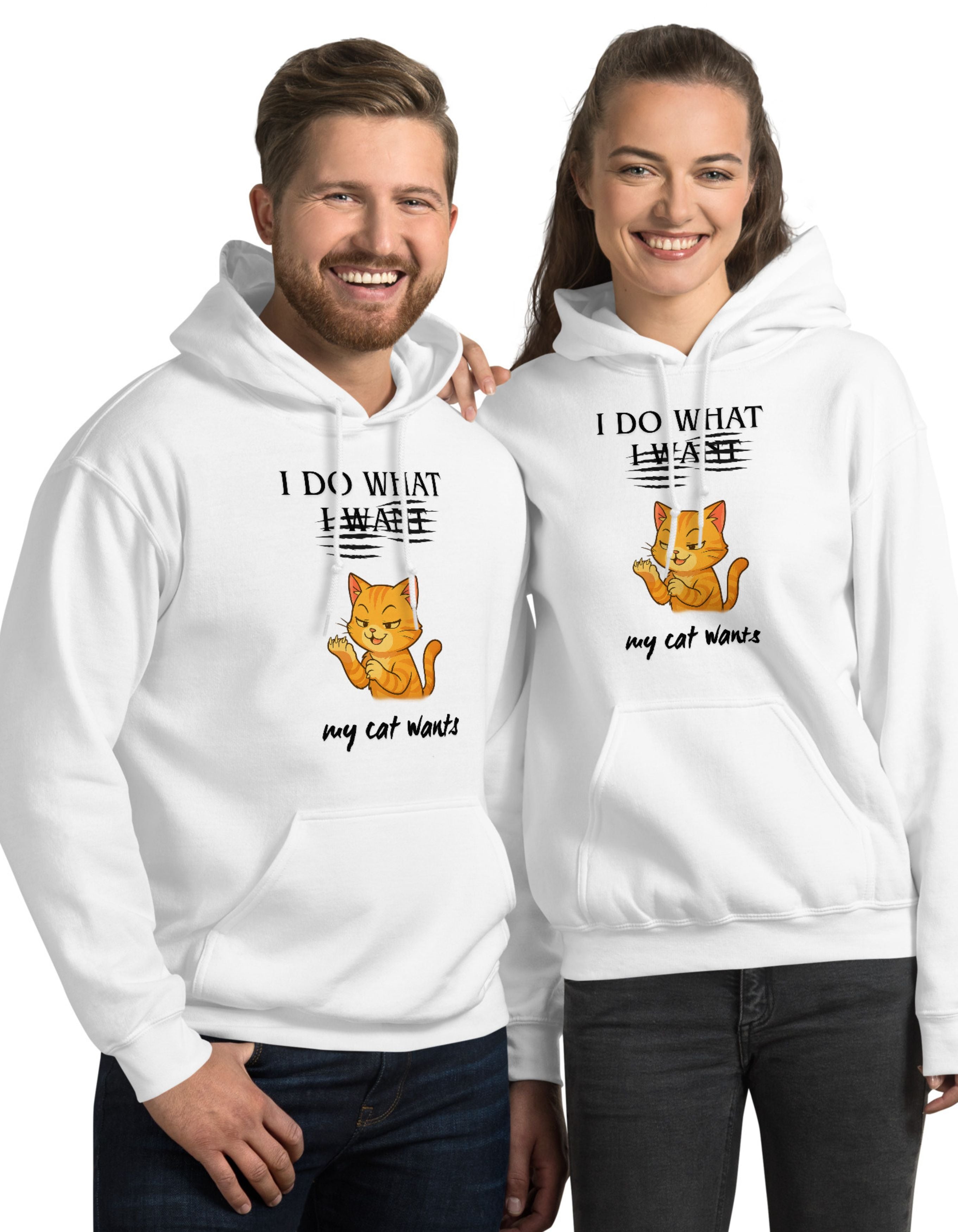I Do What My Cat Wants Hoodie Funny Cat Attitude Pullover - sizes up to 5XL