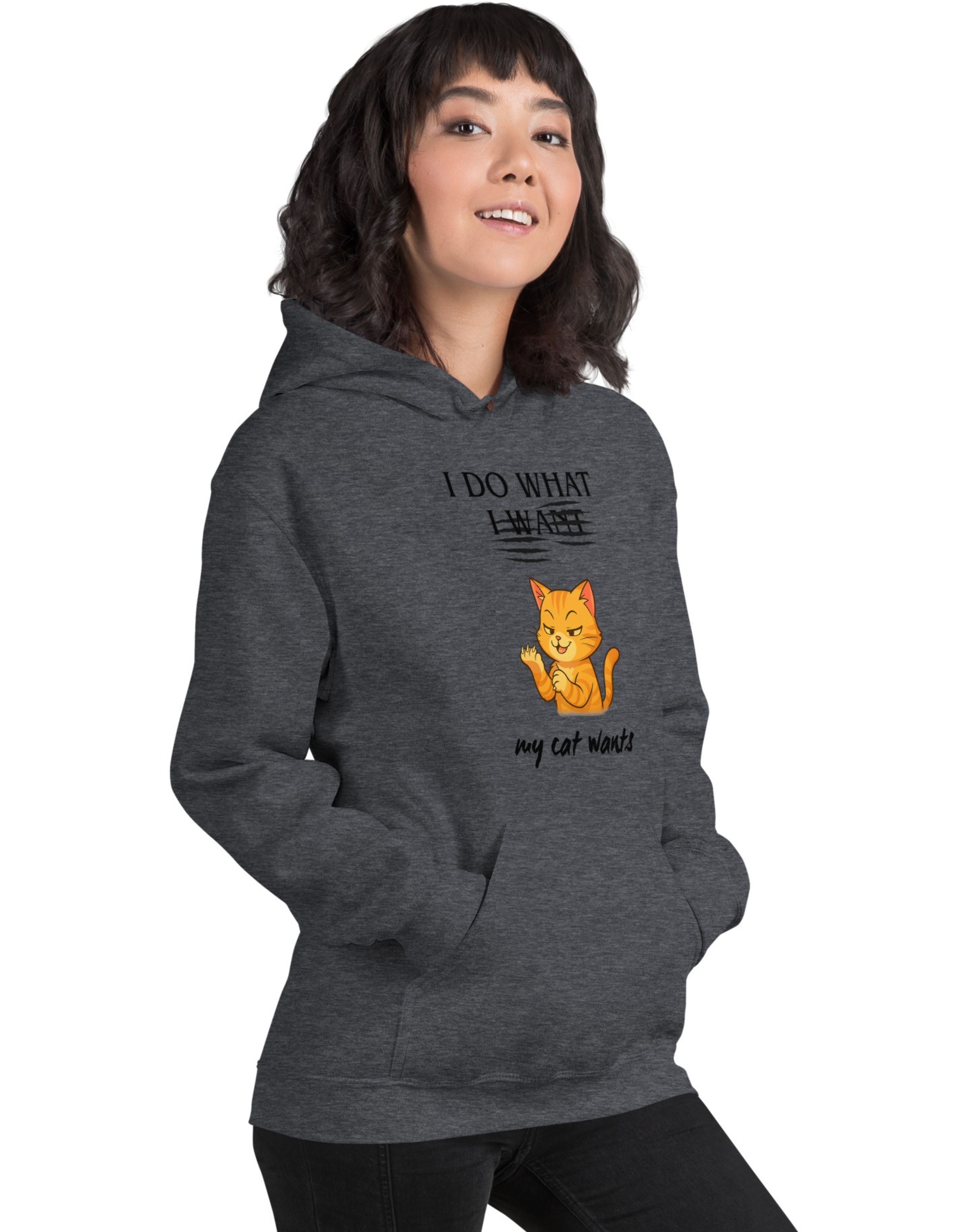 I Do What My Cat Wants Hoodie Funny Cat Attitude Pullover - sizes up to 5XL
