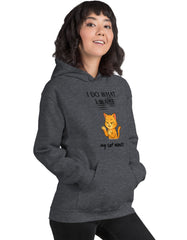 I Do What My Cat Wants Hoodie Funny Cat Attitude Pullover - sizes up to 5XL