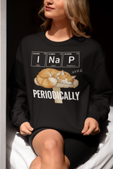 I Na P Periodically Sweatshirt Funny Science Humor Periodic Table Pullover - sizes up to 5XL