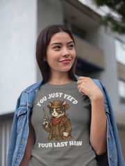 You Just Yee’d Your Last Haw T-Shirt Funny Cowboy Cat Western Meme Tee – sizes up to 5XL