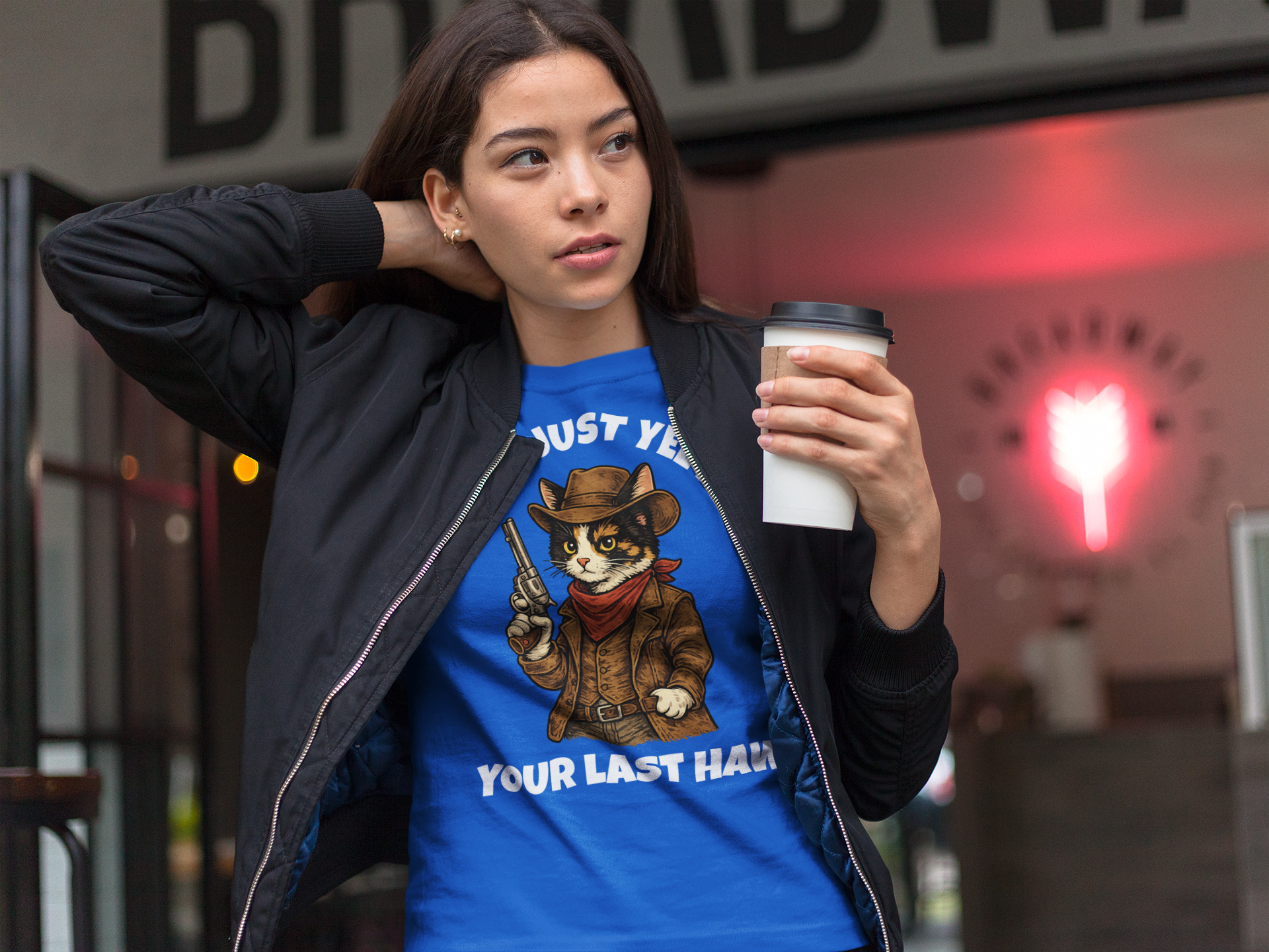You Just Yee’d Your Last Haw T-Shirt Funny Cowboy Cat Western Meme Tee – sizes up to 5XL